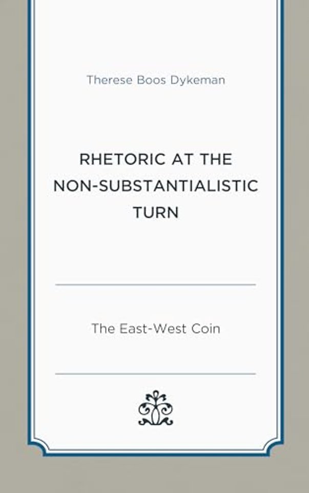 Rhetoric at the Non-Substantialistic Turn