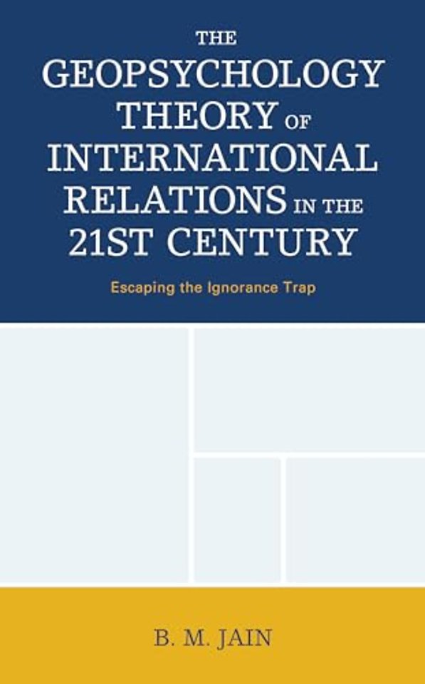 The Geopsychology Theory of International Relations in the 21st Century