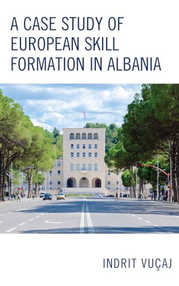 A Case Study of European Skill Formation in Albania