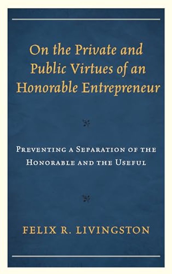 On the Private and Public Virtues of an Honorable Entrepreneur