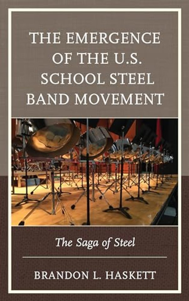 The Emergence of the U.S. School Steel Band Movement