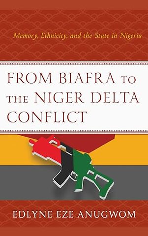 From Biafra to the Niger Delta Conflict
