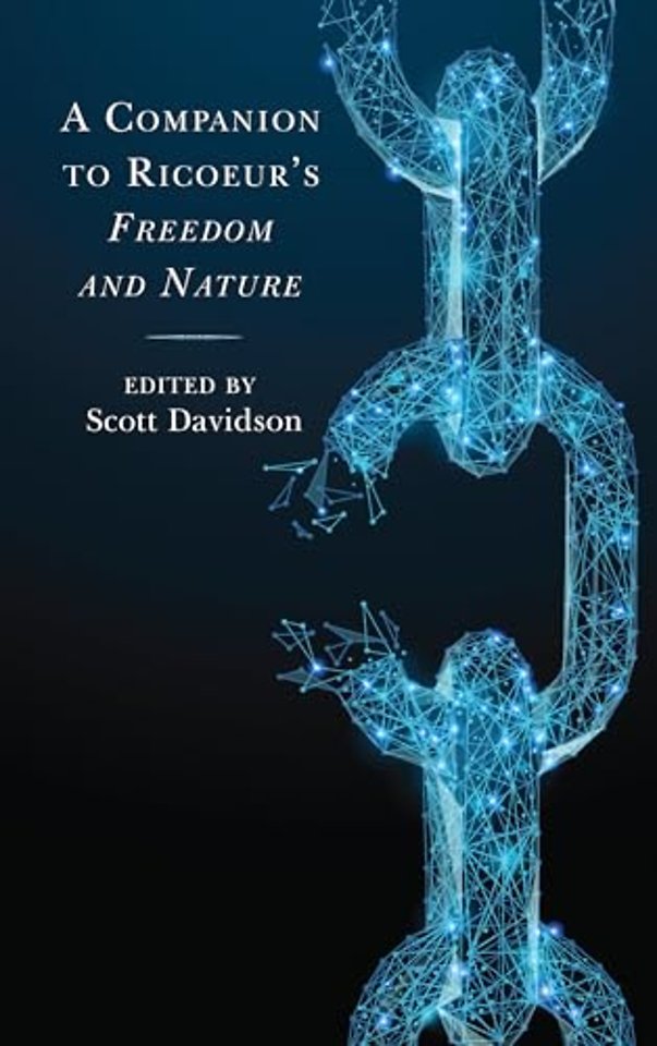 A Companion to Ricoeur's Freedom and Nature