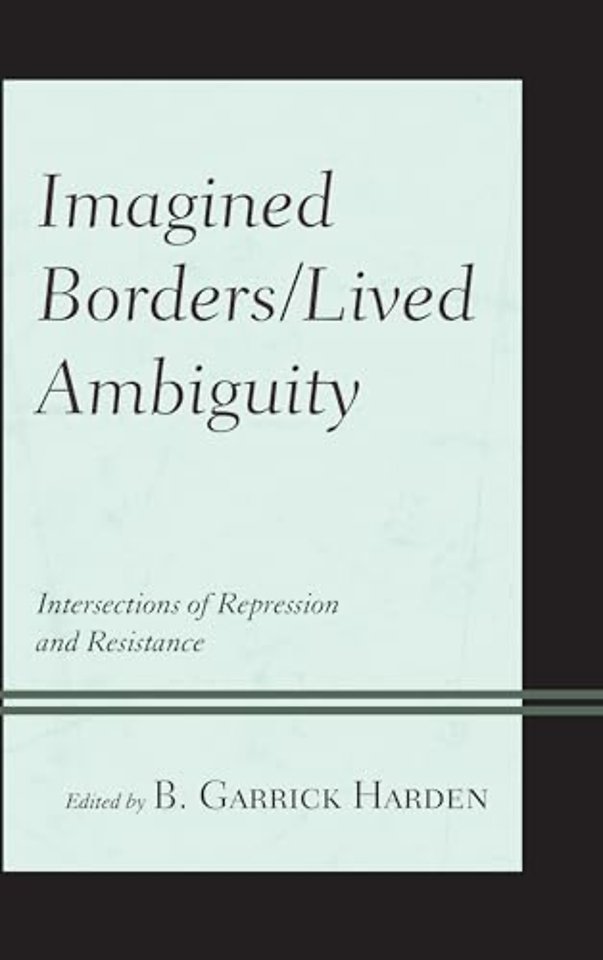 Imagined Borders/Lived Ambiguity