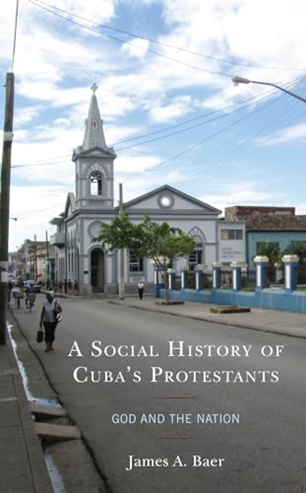 A Social History of Cuba's Protestants