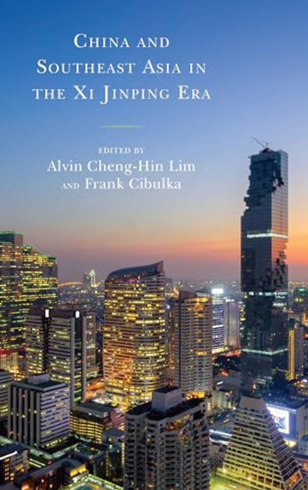 China and Southeast Asia in the Xi Jinping Era