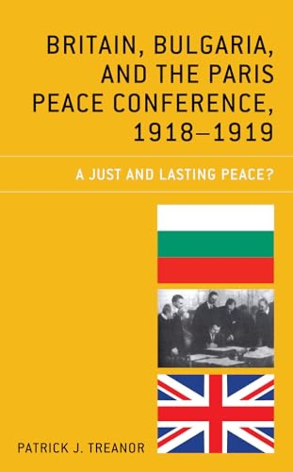 Britain, Bulgaria, and the Paris Peace Conference, 1918–1919