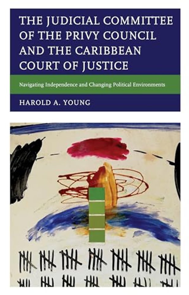 The Judicial Committee of the Privy Council and the Caribbean Court of Justice