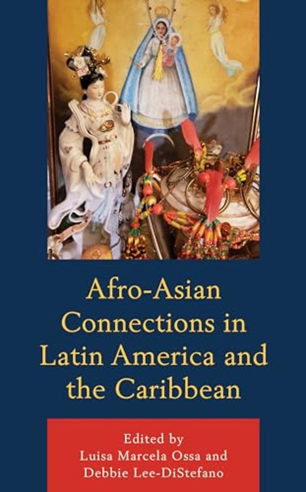 Afro-Asian Connections in Latin America and the Caribbean