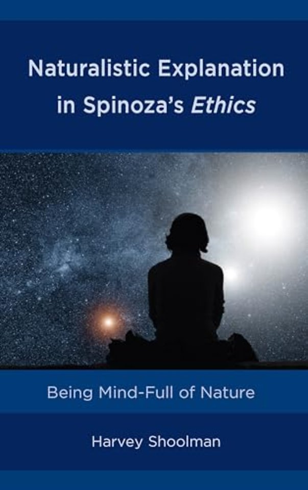 Naturalistic Explanation in Spinoza's Ethics