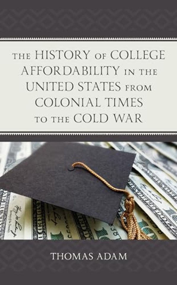 The History of College Affordability in the United States from Colonial Times to the Cold War