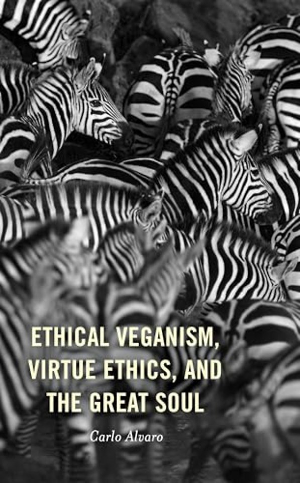 Ethical Veganism, Virtue Ethics, and the Great Soul