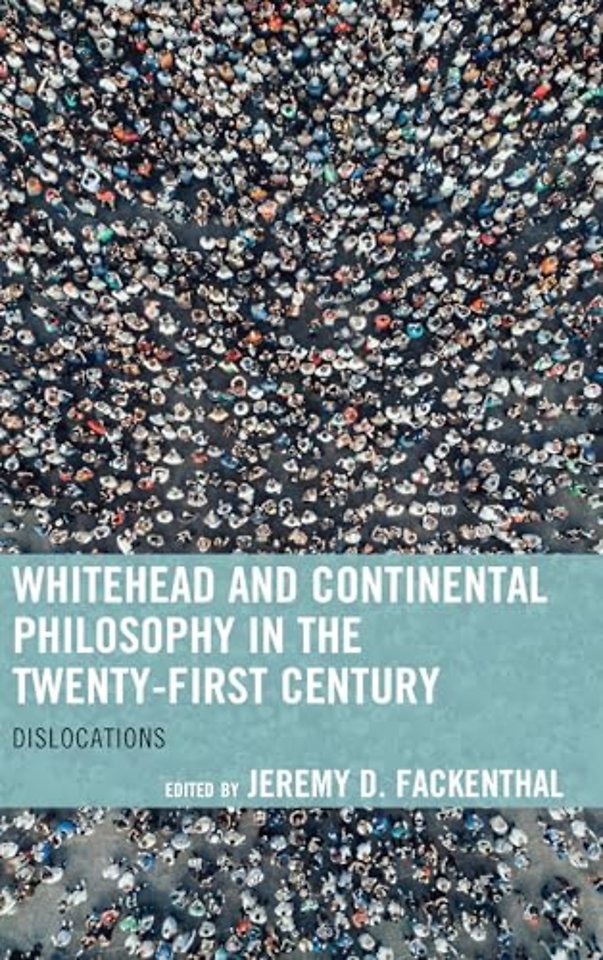 Whitehead and Continental Philosophy in the Twenty-First Century