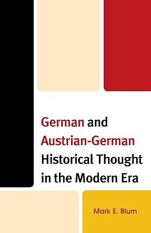 German and Austrian-German Historical Thought in the Modern Era