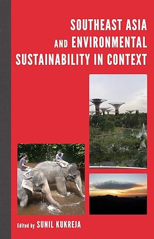 Southeast Asia and Environmental Sustainability in Context