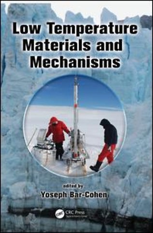 Low Temperature Materials and Mechanisms