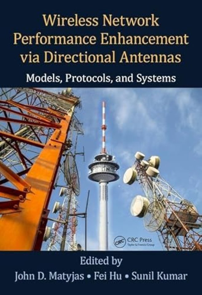 Wireless Network Performance Enhancement via Directional Antennas: Models, Protocols, and Systems