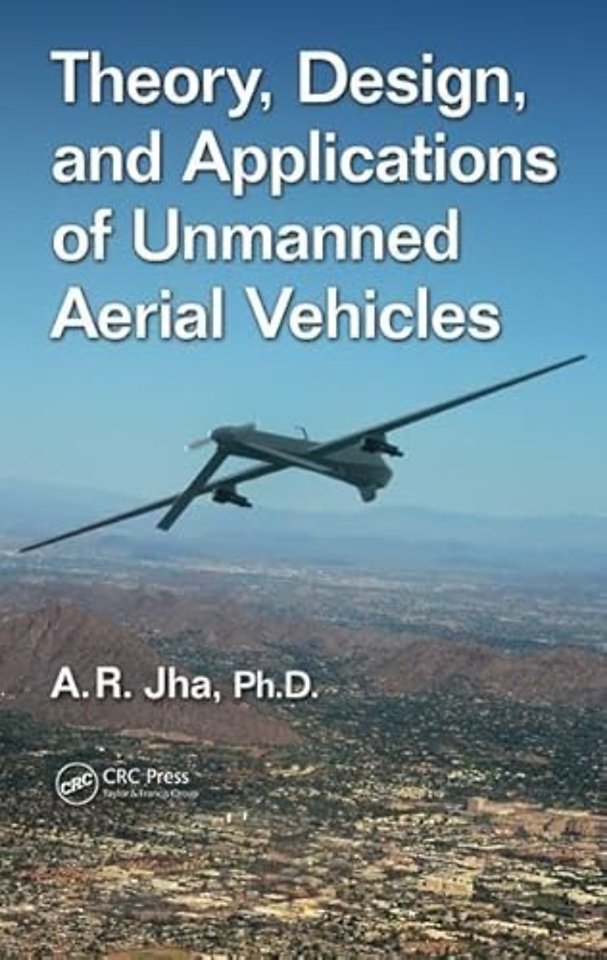 Theory, Design, and Applications of Unmanned Aerial Vehicles