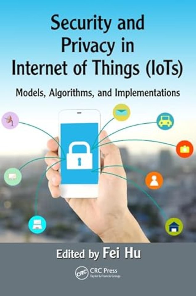 Security and Privacy in Internet of Things (IoTs)