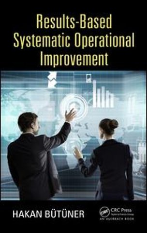 Results-Based Systematic Operational Improvement