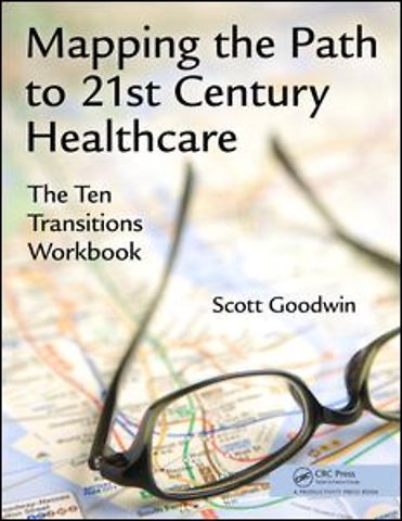 Mapping the Path to 21st Century Healthcare