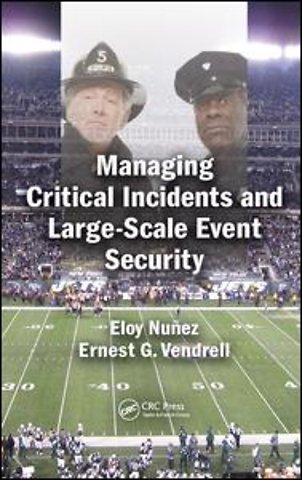 Managing Critical Incidents and Large-Scale Event Security