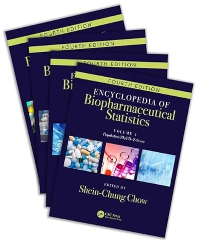 Encyclopedia of Biopharmaceutical Statistics - Four Volume Set