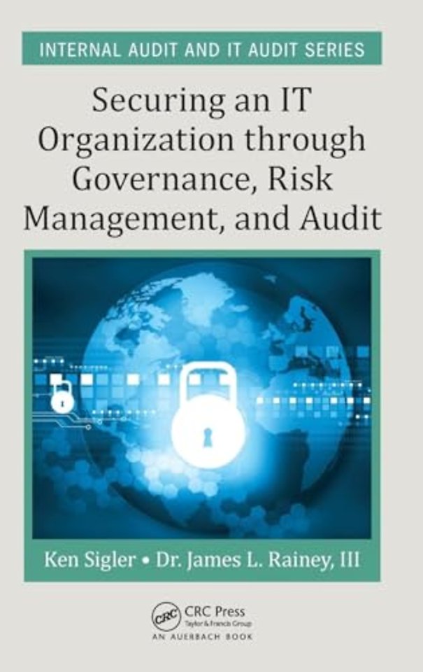Securing an IT Organization through Governance, Risk Management, and Audit