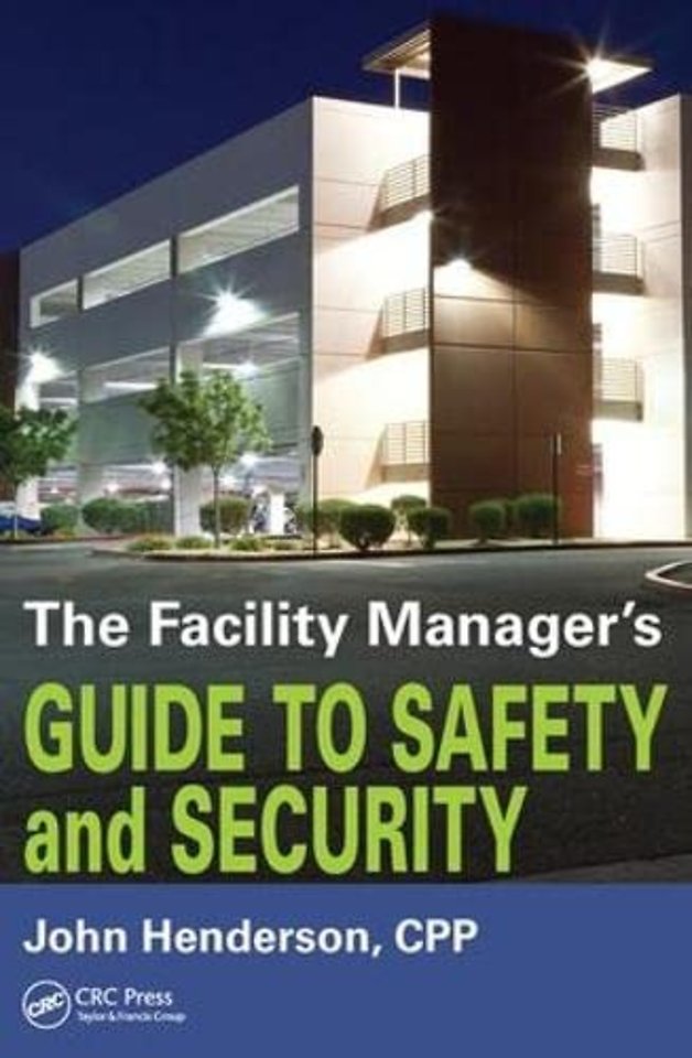 Facility Manager's Guide to Safety and Security