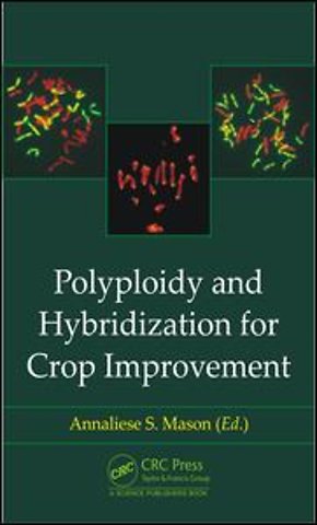 Polyploidy and Hybridization for Crop Improvement