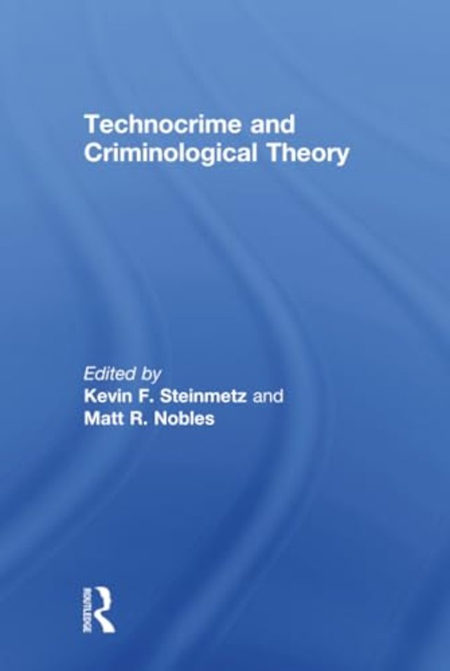 Technocrime and Criminological Theory