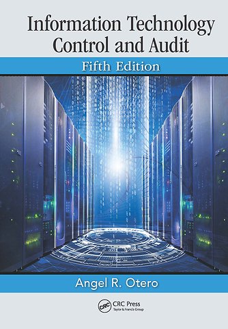 Information Technology Control and Audit, Fifth Edition