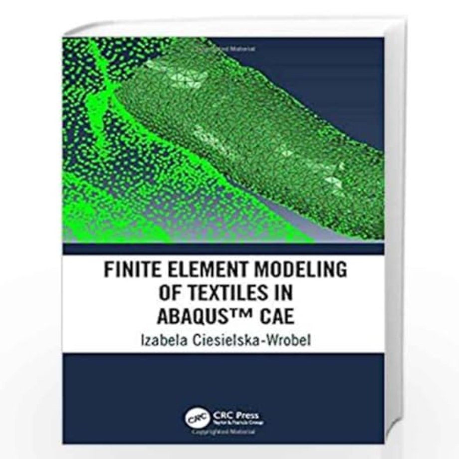 Finite Element Modeling of Textiles in Abaqus™ CAE