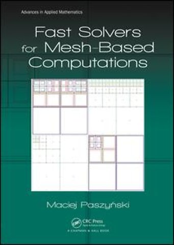 Fast Solvers for Mesh-Based Computations
