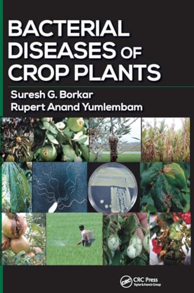 Bacterial Diseases of Crop Plants