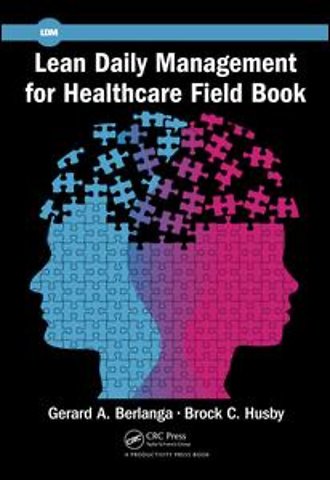 Lean Daily Management for Healthcare Field Book