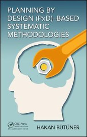 Planning by Design (PxD)-Based Systematic Methodologies