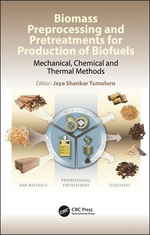 Biomass Preprocessing and Pretreatments for Production of Biofuels