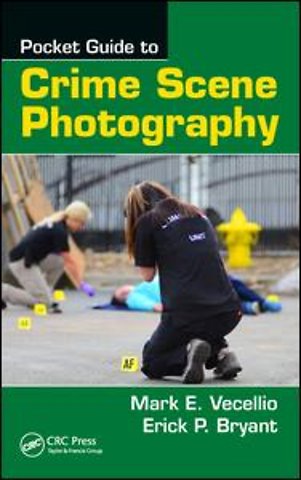 Pocket Guide to Crime Scene Photography