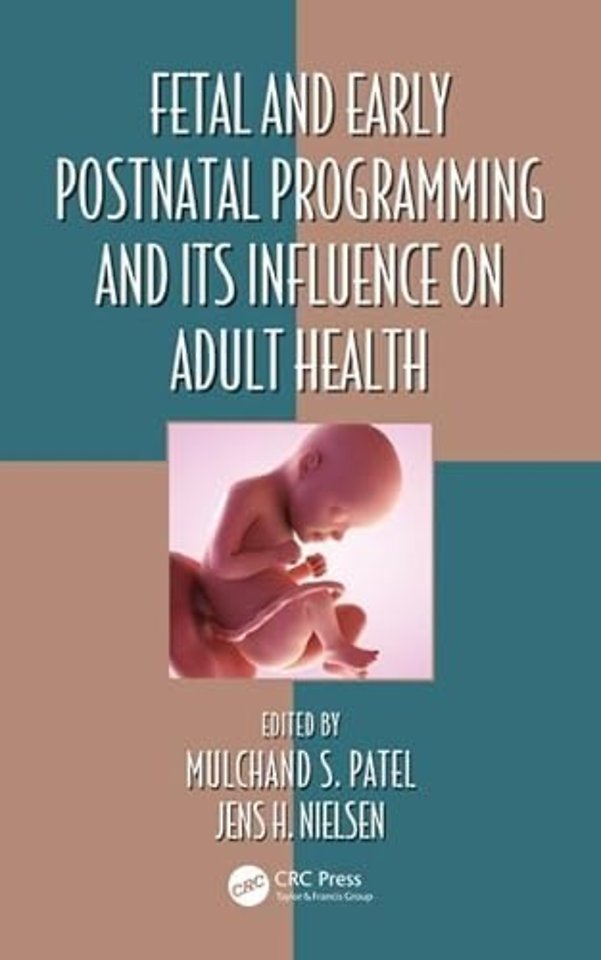 Fetal and Early Postnatal Programming and its Influence on Adult Health