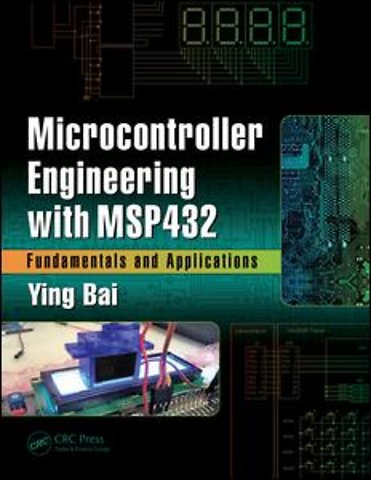Microcontroller Engineering with MSP432