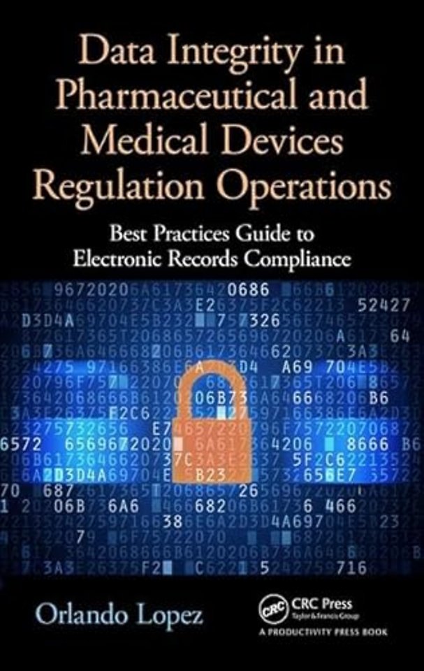 Data Integrity in Pharmaceutical and Medical Devices Regulation Operations