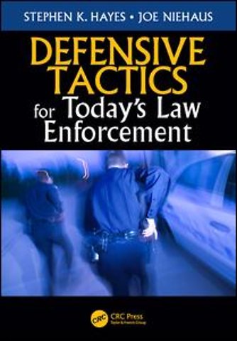 Defensive Tactics for Today's Law Enforcement