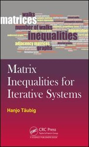 Matrix Inequalities for Iterative Systems