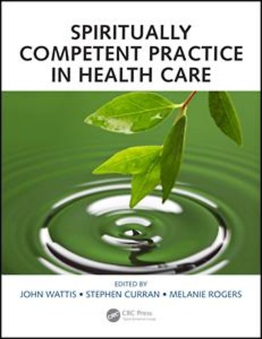Spiritually Competent Practice in Health Care