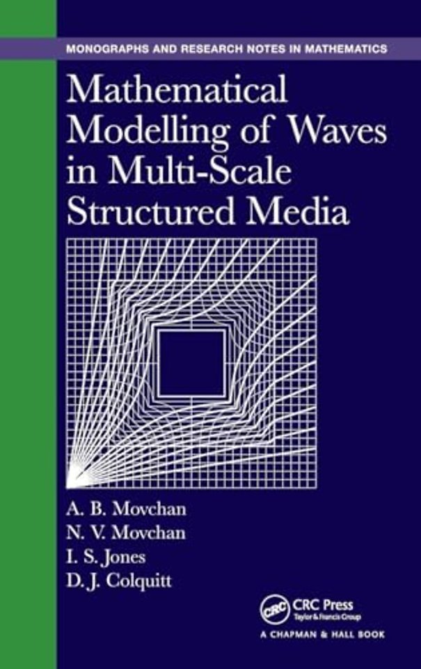 Mathematical Modelling of Waves in Multi-Scale Structured Media