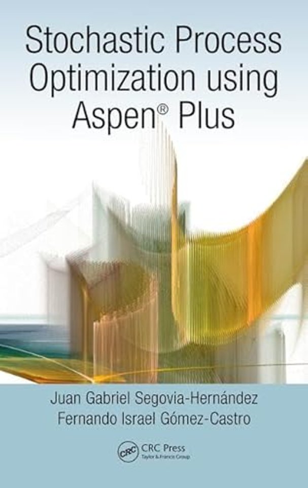 Stochastic Process Optimization using Aspen Plus®