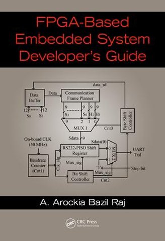 FPGA-Based Embedded System Developer's Guide