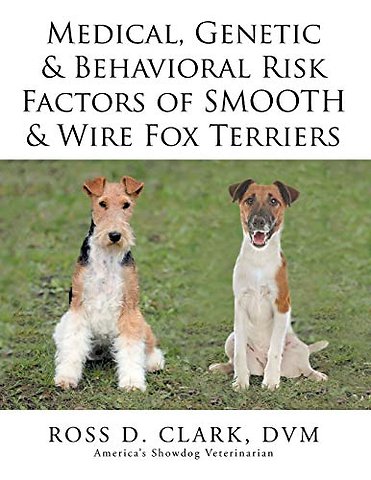Medical, Genetic & Behavioral Risk Factors of Smooth & Wire Fox Terriers