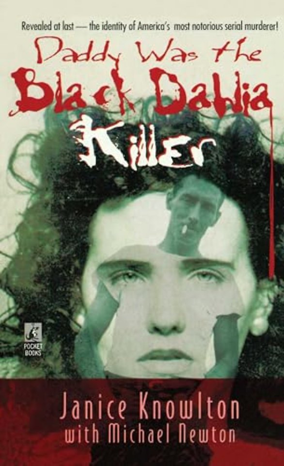 Daddy Was the Black Dahlia Killer